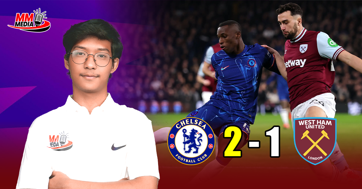 Chelsea Vs WestHam United (Post-match Review)